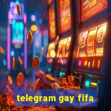 telegram gay fifa